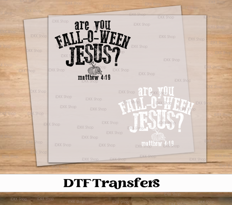 Are You Fall-O-Ween Jesus DTF Transfer
