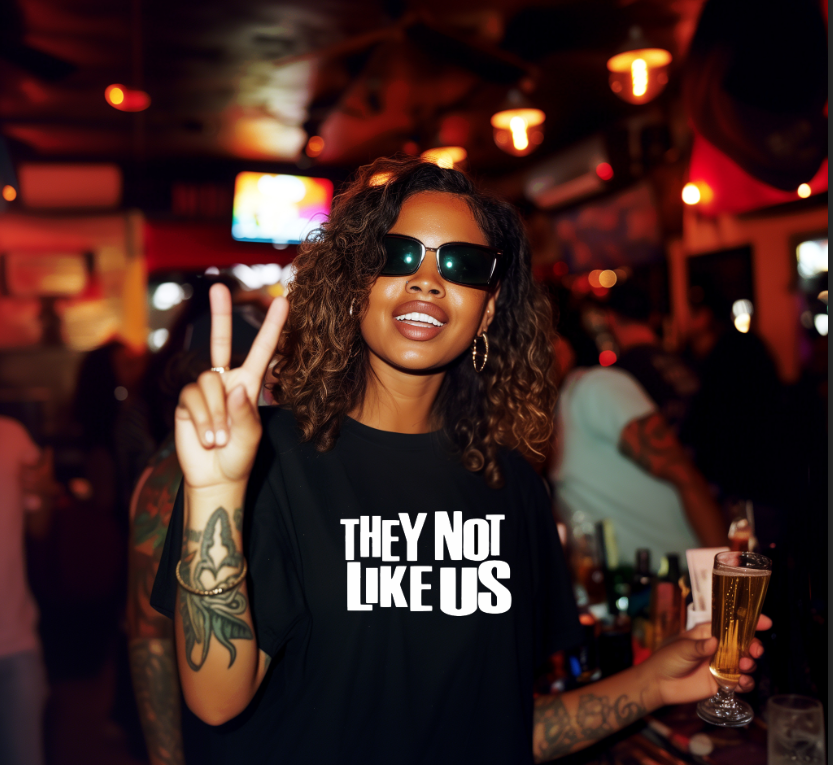 They Not Like Us | SCREEN PRINT TRANSFER