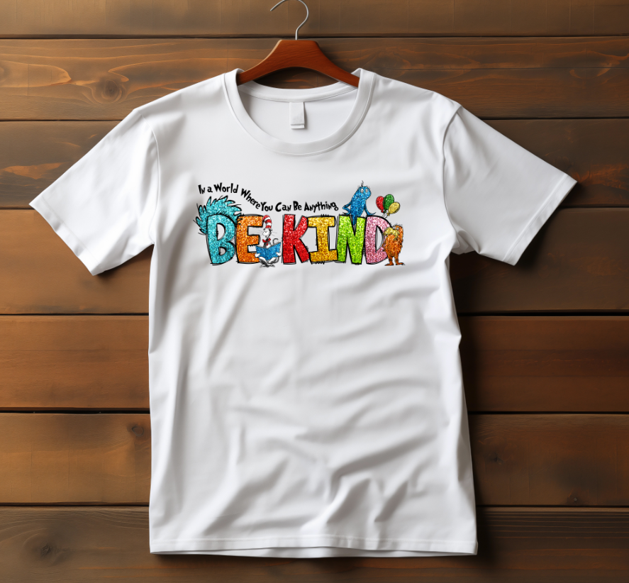 Suess Be Kind DTF Transfer