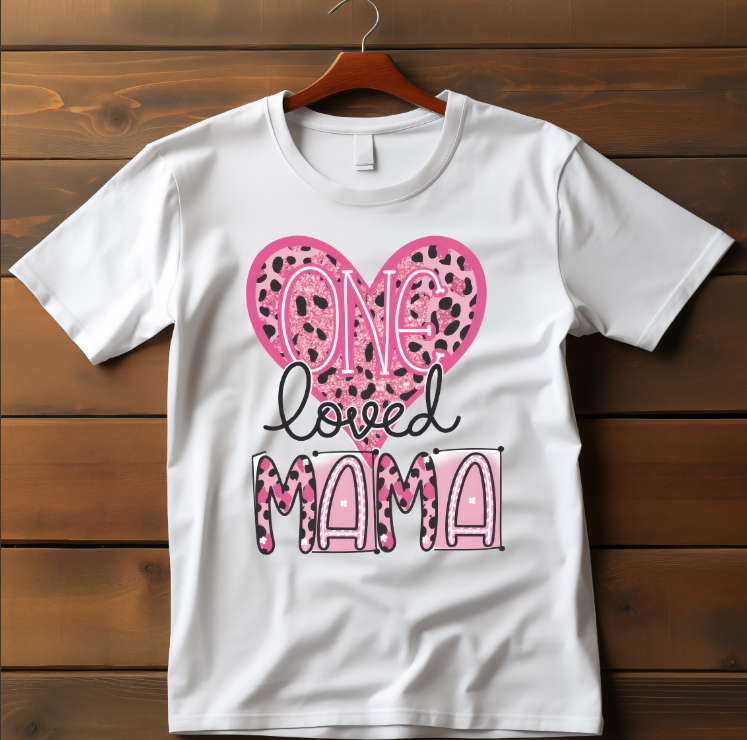 One Loved Mama DTF Transfer