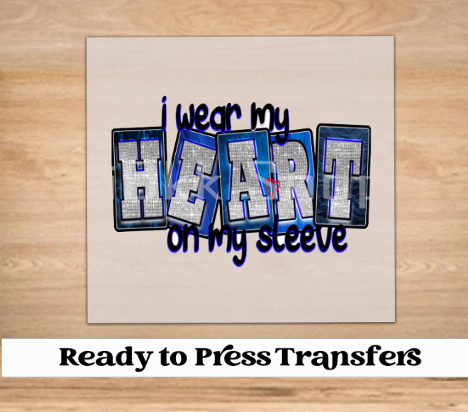 I Wear My Heart On My Sleeve Blue | DTF Transfer