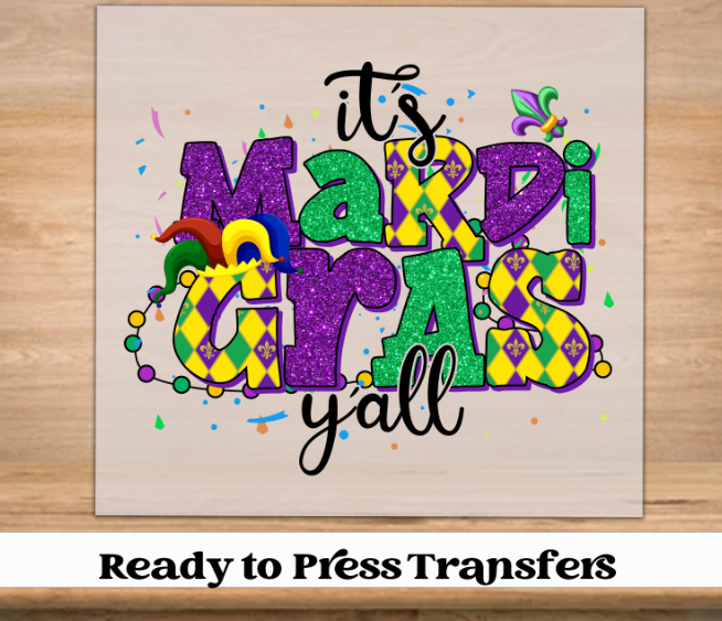It's Mardi Gras Yall | DTF/Sublimation Transfer
