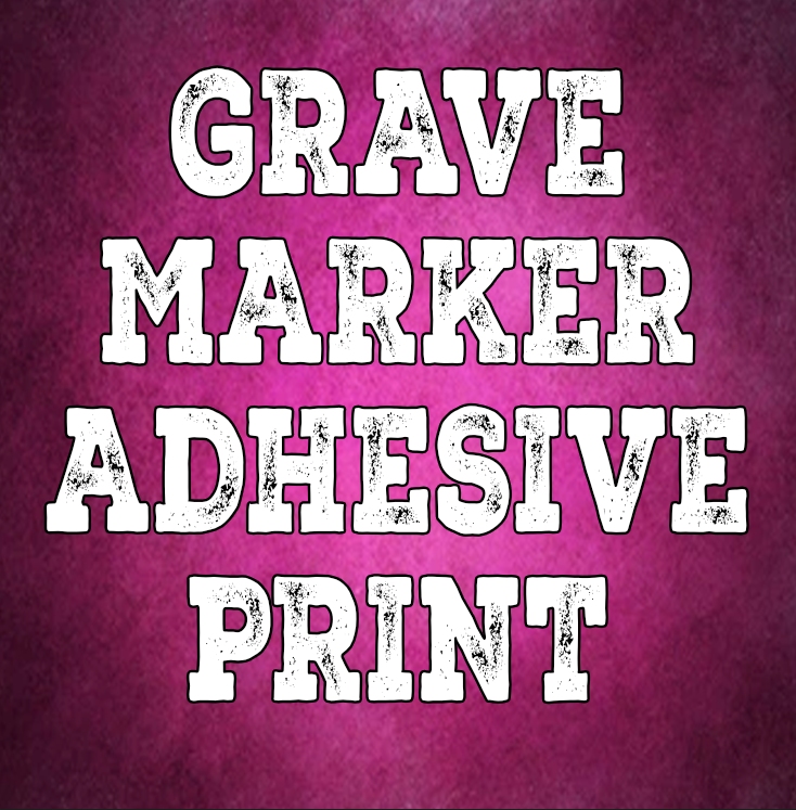 Grave Marker Adhesive Print