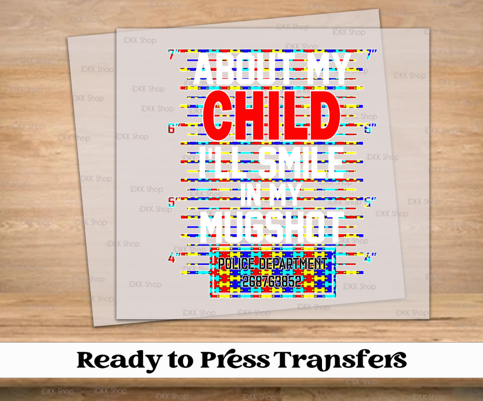About My Child Autism Theme DTF Transfer