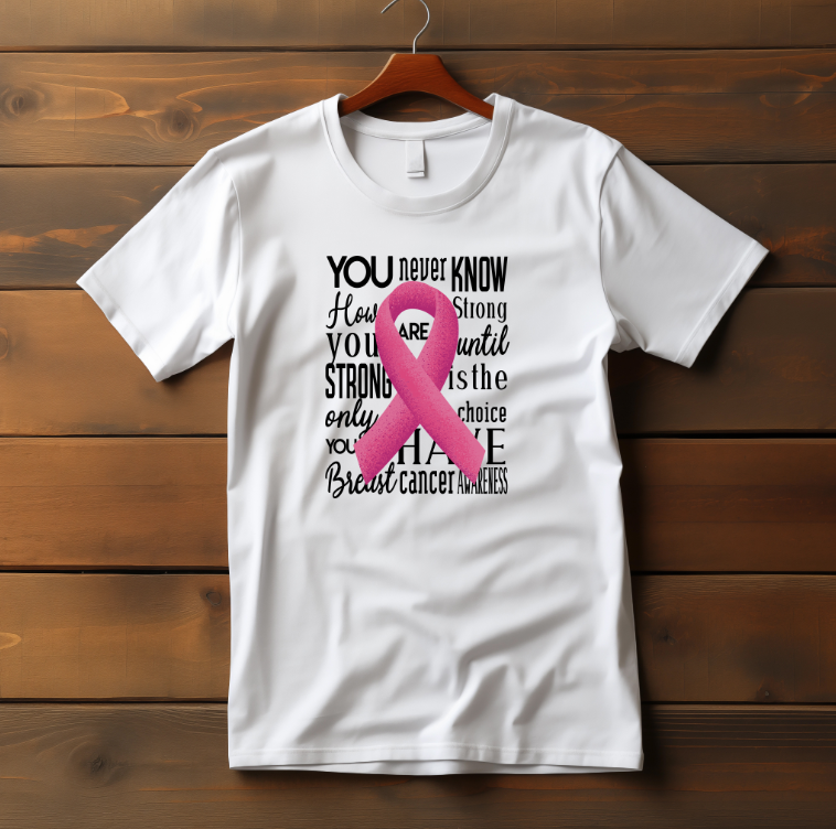 Never Know How Strong - Breast Cancer Awareness DTF Transfer