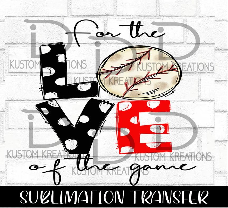 For the Love of the Game Sublimation Transfer Sheets | Sports Transfer sheet