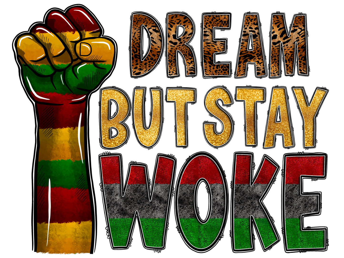 Dream But Stay Woke | DTF Transfer