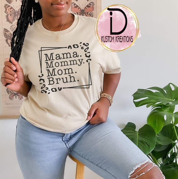 MAMA MOMMY MOM BRUH MOTHER'S DAY TEE