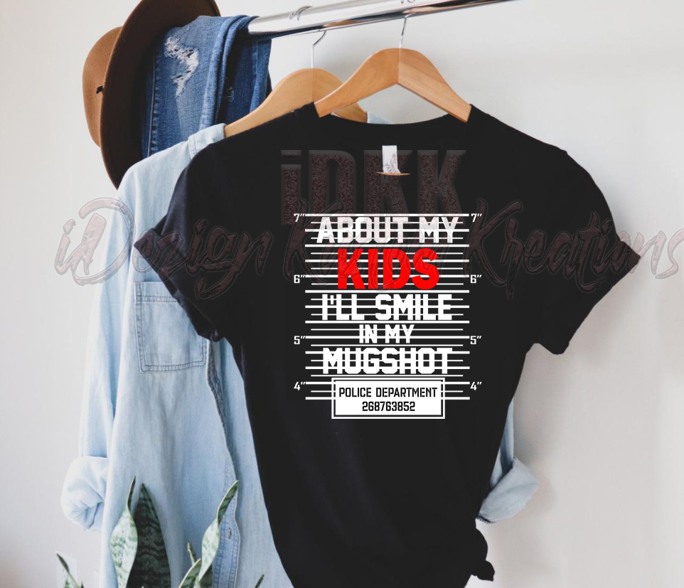 About My, I'll Smile In My Mugshot Black Shirt