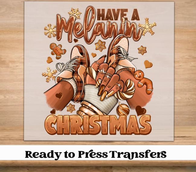 Have a Melanin Christmas DTF Transfer