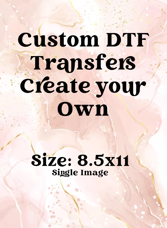 8.5" x 11" Custom Transfer | Single Sheet