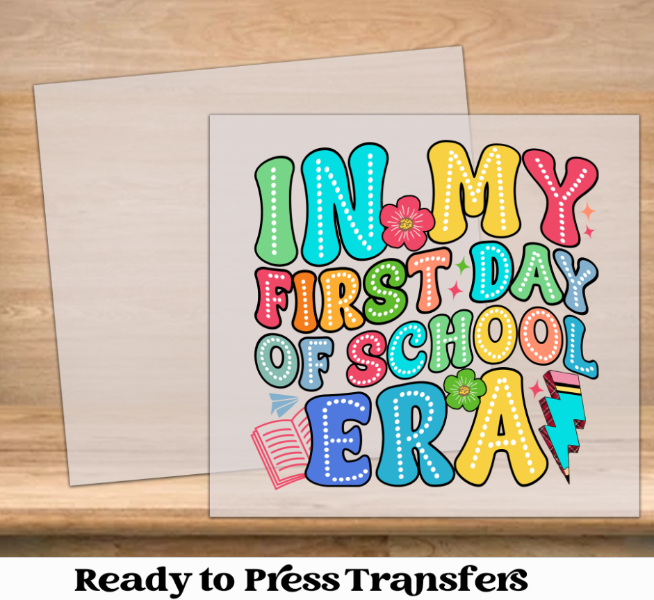In My First Day of School Era DTF Transfer