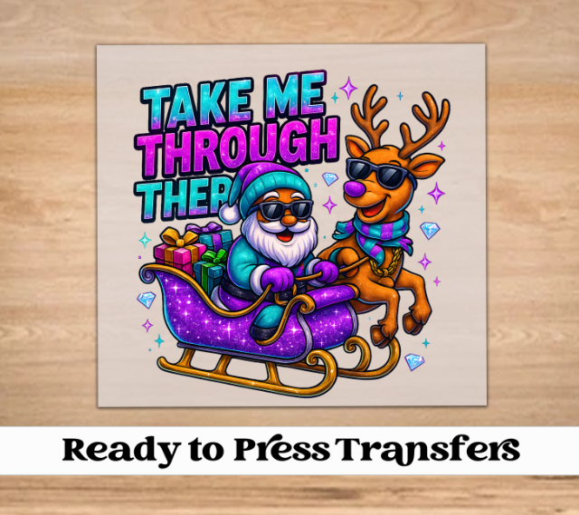 Purple Take Me Thru There Santa Christmas DTF Transfer