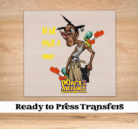 Ol' Dawg - Do We Have A Problem DTF Transfer