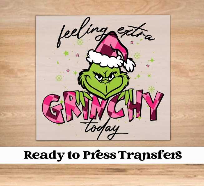 Pink Feelin Extra Grinchy Today Christmas DTF Transfer
