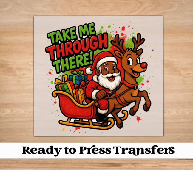 Red/Green Take Me Thru There Santa Christmas DTF Transfer