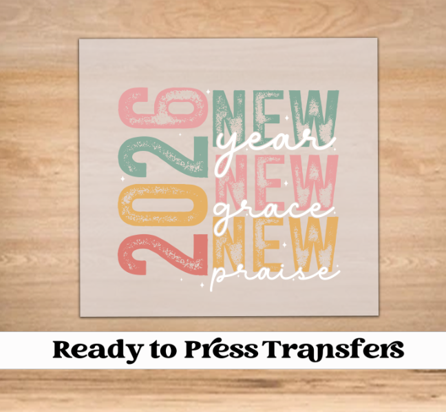 New Year New Grace New Praise 2026 DTF Transfer