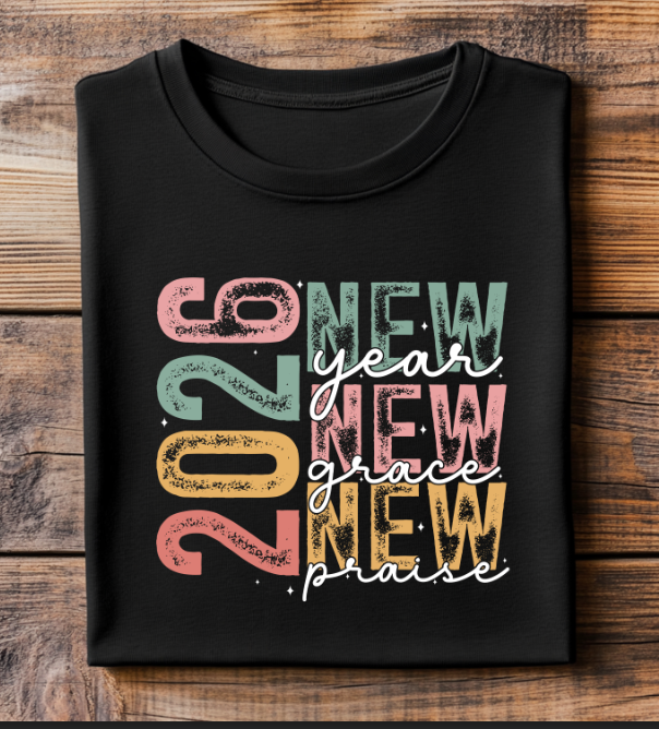 New Year New Grace New Praise 2026 DTF Transfer