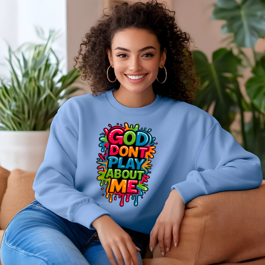 Colorful God Don't Play About Me DTF Transfer