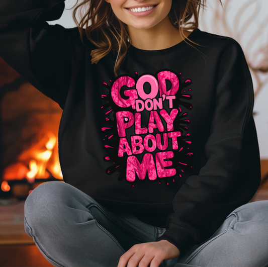 Pink God Don't Play About Me DTF Transfer