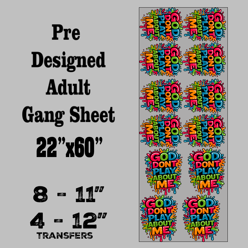God Don't Play About Me Colorful DTF Gang Sheet