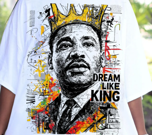 Dream Like King DTF Transfer