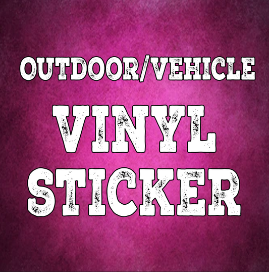 Outdoor/Vehicle Vinyl Sticker Print
