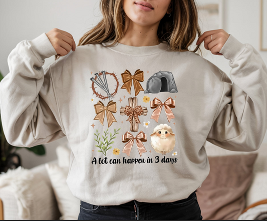 A Lot Can Happen In 3 Days DTF Transfer