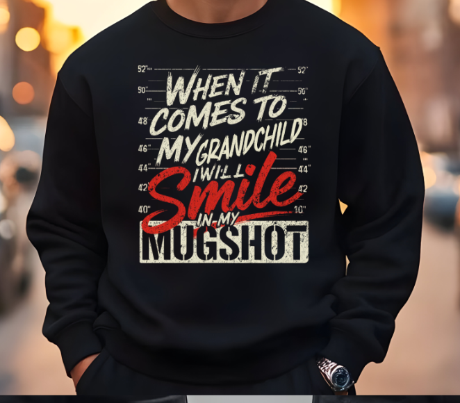 When it Comes To My Child Sweatshirt