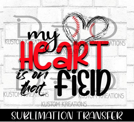 My heart is on that Field Sublimation Transfer Sheets | Baseball Transfer sheet