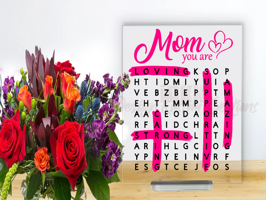 MOM YOU ARE MOTHER'S DAY SIGN